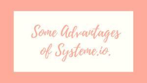 System IO Review Some Advantages of Systeme.io.