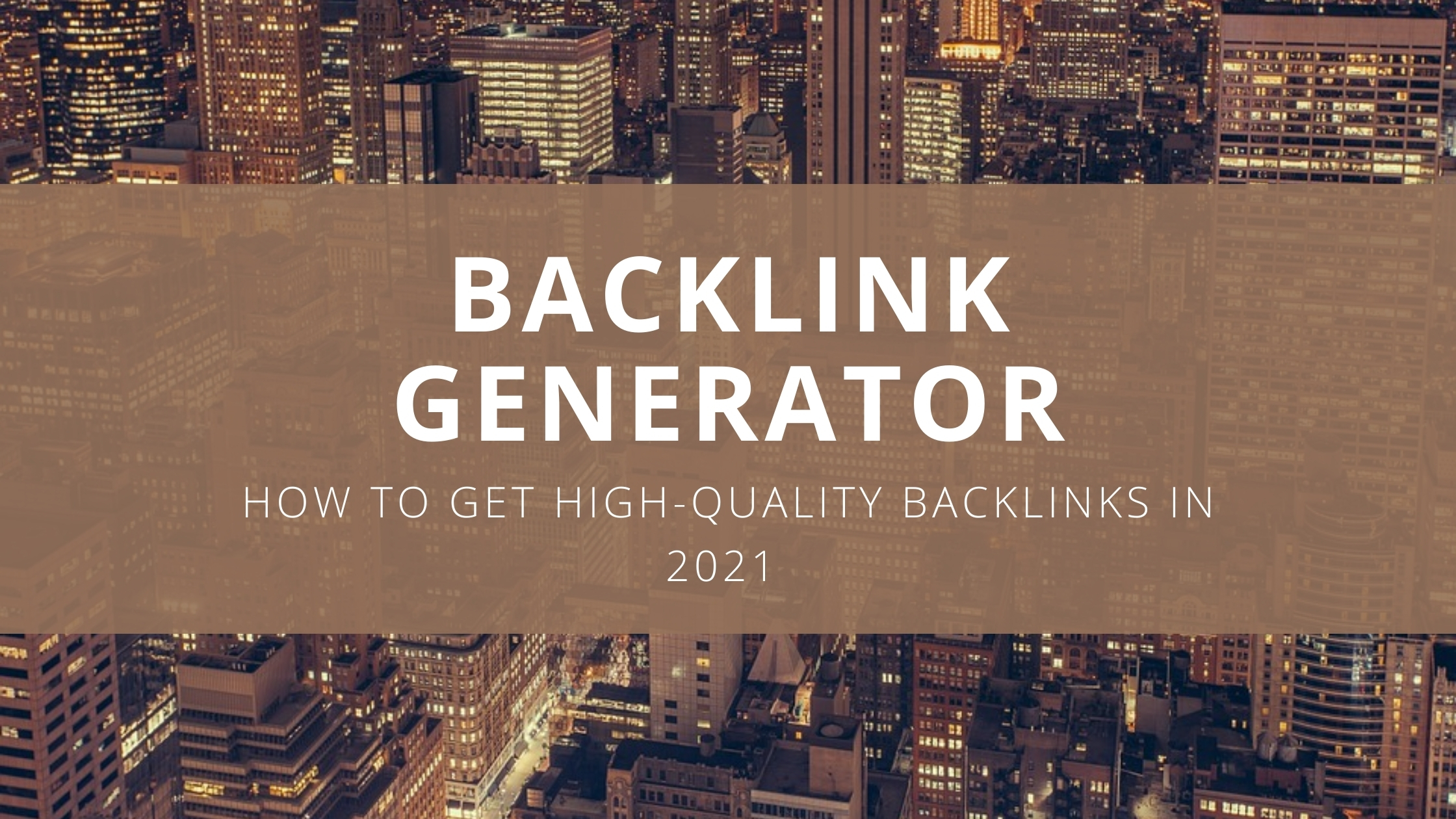 How To Get High-Quality Backlinks In 2021 