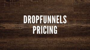 DropFunnels Review Of DropFunnels Pricing
